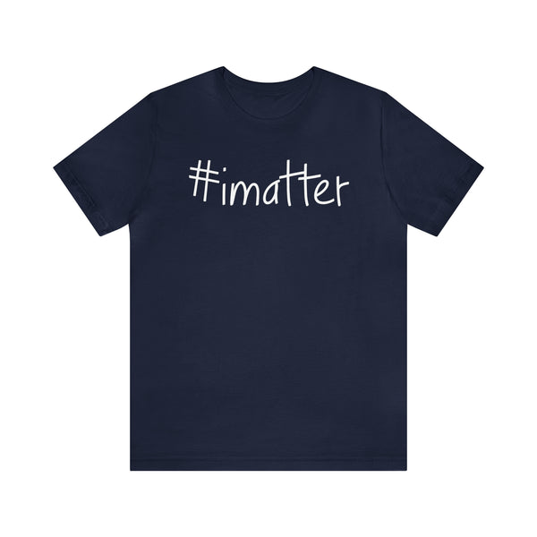 #imatter Men's Short Sleeve Tee