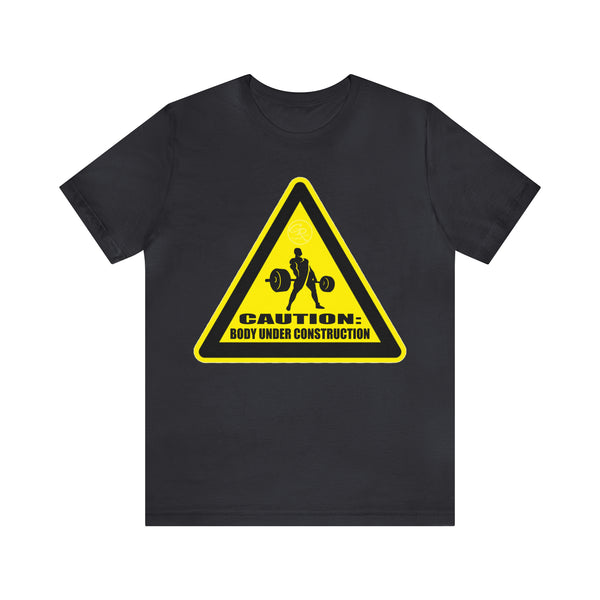 Men's - Caution: Body Under Construction Tee