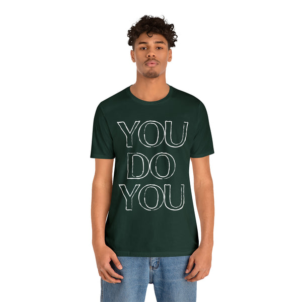 You Do You - Jersey Short Sleeve Tee