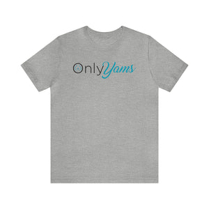 Only Yams - Men's Short Sleeve Tee