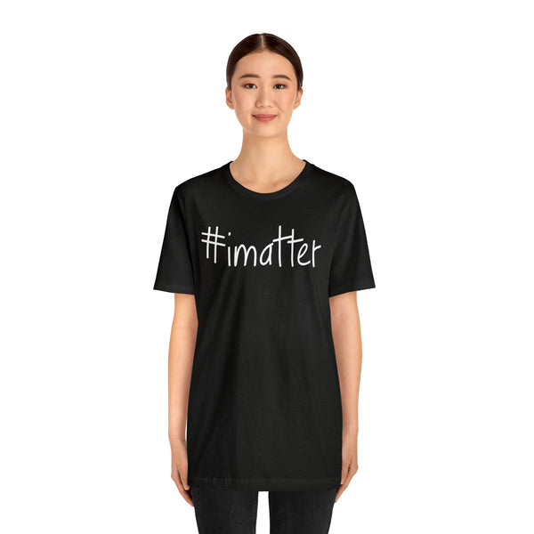 #imatter Men's Short Sleeve Tee