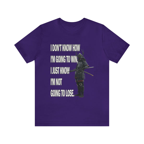 Not Going To Lose - Unisex Jersey Short Sleeve Tee