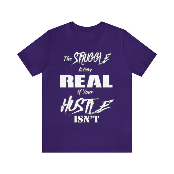 The Struggle - Unisex Tee