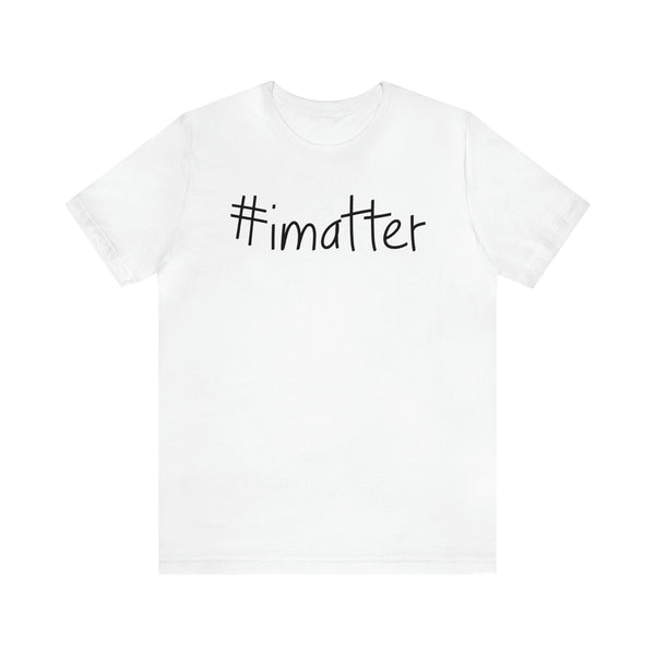 #imatter Men's Short Sleeve Tee