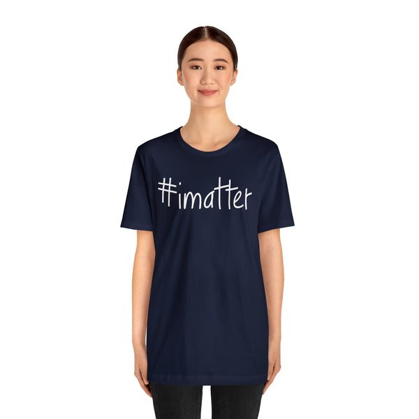 #imatter Men's Short Sleeve Tee