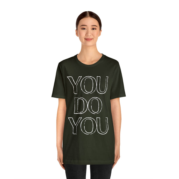 You Do You - Jersey Short Sleeve Tee