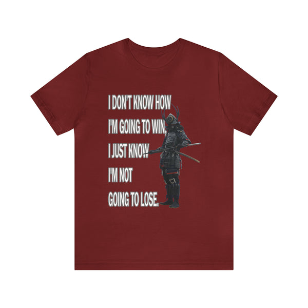 Not Going To Lose - Unisex Jersey Short Sleeve Tee
