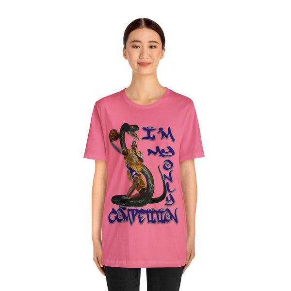 I'm My Only Competition - Unisex Tee