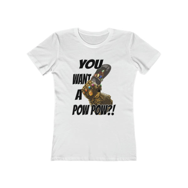 You Want A Pow Pow?! - Infinity Chancla - Women's Tee