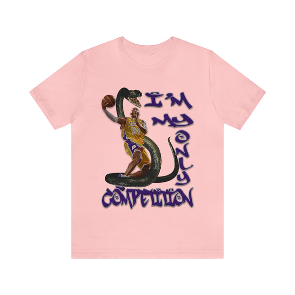 I'm My Only Competition - Unisex Tee