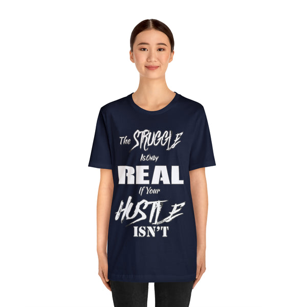 The Struggle - Unisex Tee